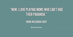 quote-Wendi-McLendon-Covey-now-i-love-playing-moms-who-cant-133818_2 ...