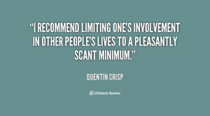 ... involvement in other people's lives to a pleasantly scant minimum