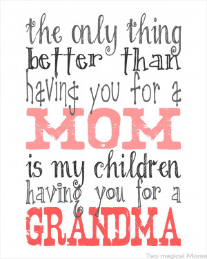 Mother And Grandmother Quotes http://twomagicalmoms.blogspot.com/2013 ...