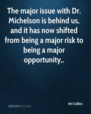 The major issue with Dr. Michelson is behind us, and it has now ...