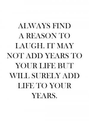 ... , Quotes Laughter, Wisdom, Finding, Living, Reasons, Laughter Quotes