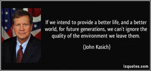 If we intend to provide a better life, and a better world, for future ...