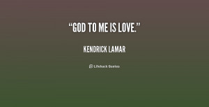 Kendrick Lamar Quotes About Love