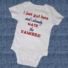 Just Got Here and I ALREADY HATE the YANKEES Bodysuits, Tees, Sports ...