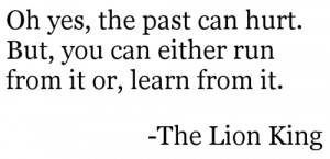 either, learn, past, quote, rafiki said that, text, the lion king