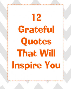 12 Grateful Quotes That Inspire