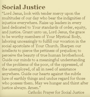Catholic prayer for social justice.Catholic Prayer