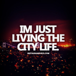 Living The City Life Quote Graphic