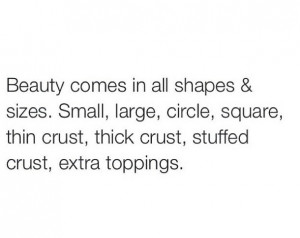 beauty, cool, funny, inspire, life, lol, pizza, quotes, rad, tumblr