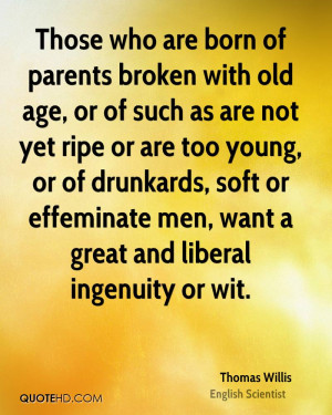 Thomas Willis Age Quotes