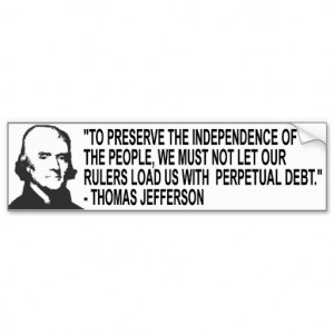 Thomas Jefferson Quote about Loading the People With Debt!