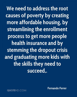 address the root causes of poverty by creating more affordable housing ...