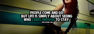 People Come And Go, Life, Life Quote, Life Quotes, Quote, Quotes ...
