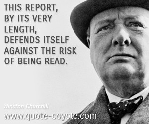 quotes - This report, by its very length, defends itself against the ...