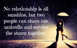 ... share the same umbrella and survive the storm - Wisdom Quotes and