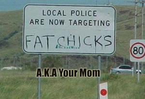 Your Mamma’s So Fat Jokes (9 Pics)
