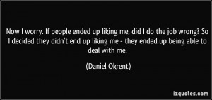 More Daniel Okrent Quotes