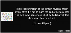 The social psychology of this century reveals a major lesson:...