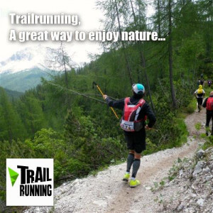 Trailrunning Quote - Trailrunning a great way to