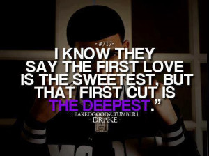 rapper-drake-quotes-sayings-first-love-true.jpg