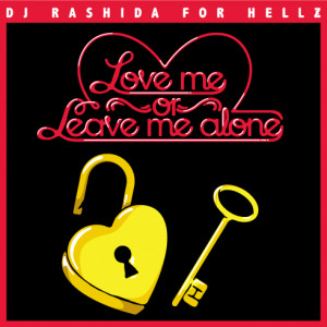 HELLZ BELLZ - LOVE ME OR LEAVE ME ALONE MIX
