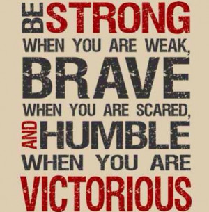 per·se·vere (verb): -be strong to be victorious.