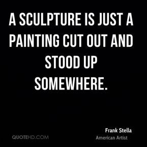 frank-stella-frank-stella-a-sculpture-is-just-a-painting-cut-out-and ...