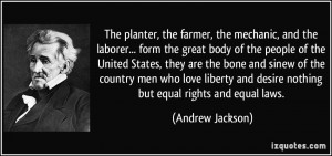 The planter, the farmer, the mechanic, and the laborer... form the ...