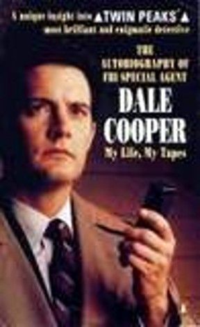 ... Autobiography of F.B.I. Special Agent Dale Cooper: My Life, My Tapes