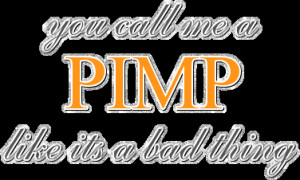 Call Me A Pimp