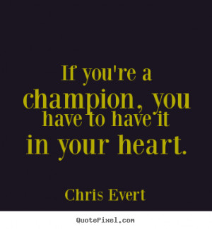Heart of a Champion Quotes