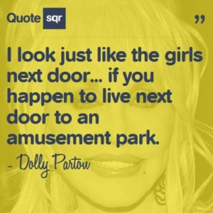 ... an amusement park. - Dolly Parton #quotesqr #quotes #celebrityquotes
