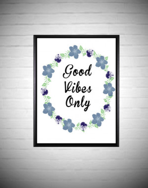 Good Vibes Only Quote Floral Wreath Printable Quotes Motivational ...