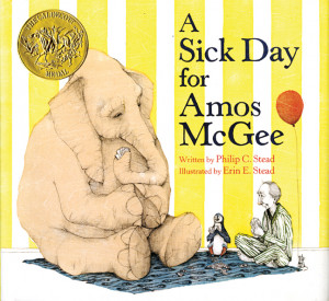 ... Stead; Illustrated by Erin E. Stead A Sick Day for Amos McGee