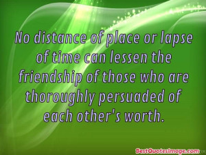Quotes About Life Distance Place Lapse Time Can Lessen The