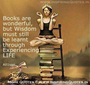 ... But Wisdom Must Still Be Learnt Through Experiencing Life - Book Quote