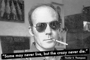 hunter s thompson you're crazy