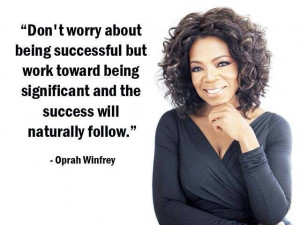 Oprah Winfrey... This is such an amazing advice..