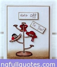 Hats Off to you - Red Hat Society Image inspirational quotes ...