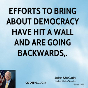 ... to bring about democracy have hit a wall and are going backwards