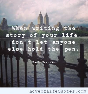 Jack Karuac quote on writing the story of your life
