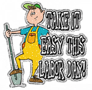 Take It Easy This Labour Day