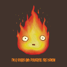 Calcifer - I'm a Scary and Powerful Fire Demon!