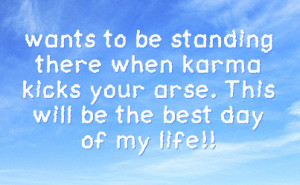 bad karma quotes you can get your favourite quotes as a cute picture