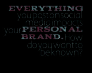 Quotes About: Personal Branding