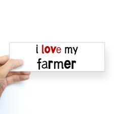love my Farmer Bumper Bumper Sticker