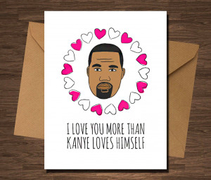 funny kanye valentine's day card