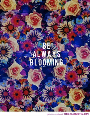 be-always-blooming-quote-pictures-quotes-sayings-pics