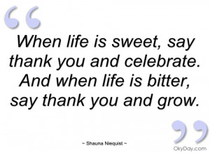When life is sweet - Shauna Niequist - Quotes and sayings