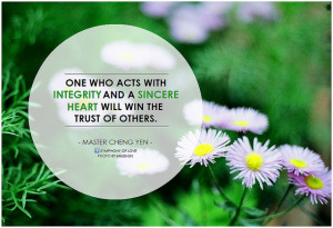 One who acts with integrity and a sincere heart will win the trust of ...